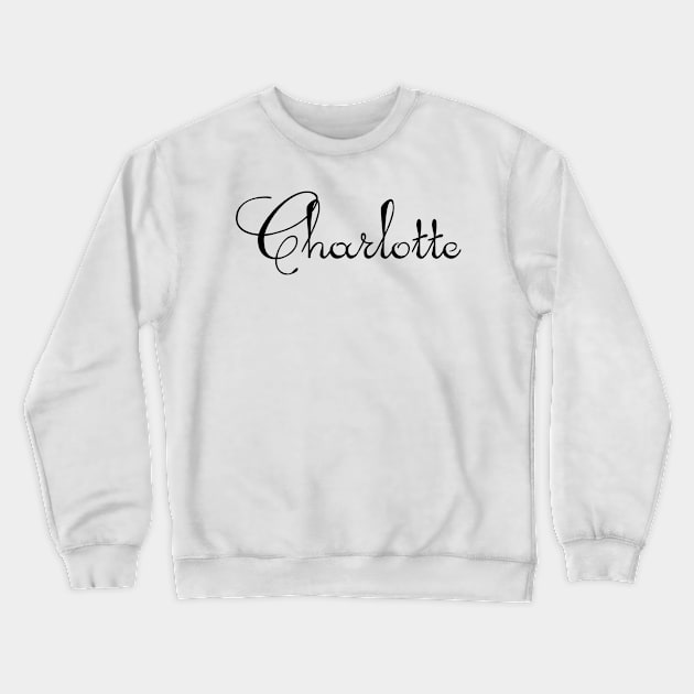 Pick your name. Charlotte Crewneck Sweatshirt by CatCoconut-Art